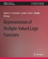 Representations of Multiple-Valued Logic Functions - Radomir S. Stankovic,Jaakko Astola,Claudio Moraga - cover