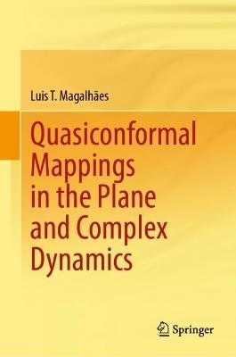 Quasiconformal Mappings in the Plane and Complex Dynamics - Luis T. Magalhães - cover