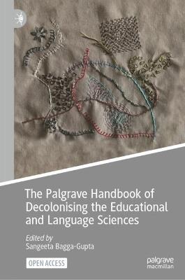 The Palgrave Handbook of Decolonising the Educational and Language Sciences - cover