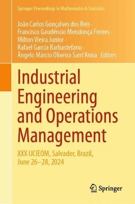 Industrial Engineering and Operations Management: XXX IJCIEOM, Salvador, Brazil, June 26–28, 2024 - cover