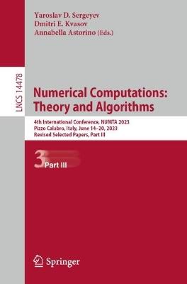 Numerical Computations: Theory and Algorithms: 4th International Conference, NUMTA 2023, Pizzo Calabro, Italy, June 14–20, 2023 Revised Selected Papers, Part III - cover