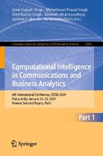 Computational Intelligence in Communications and Business Analytics: 6th International Conference, CICBA 2024, Patna, India, January 23–25, 2024, Revised Selected Papers, Part I