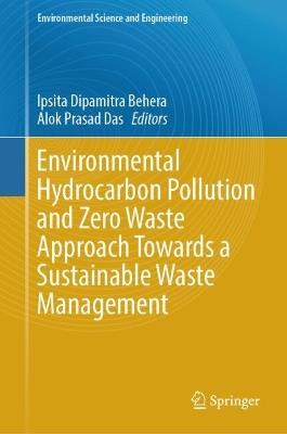 Environmental Hydrocarbon Pollution and Zero Waste Approach Towards a Sustainable Waste Management - cover
