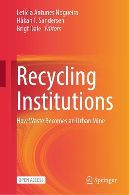 Recycling Institutions: How Waste Becomes an Urban Mine - cover