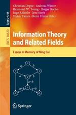 Information Theory and Related Fields: Festschrift in Memory of Ning Cai