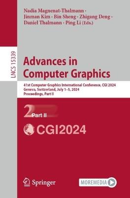 Advances in Computer Graphics: 41st Computer Graphics International Conference, CGI 2024, Geneva, Switzerland, July 1–5, 2024, Proceedings, Part II - cover
