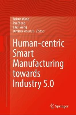 Human-Centric Smart Manufacturing Towards Industry 5.0 - cover