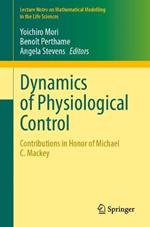 Dynamics of Physiological Control: Contributions in Honor of Michael C. Mackey