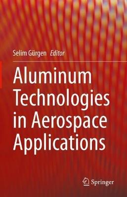 Aluminum Technologies in Aerospace Applications - cover