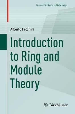 Introduction to Ring and Module Theory - Alberto Facchini - cover