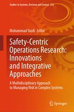 Safety-Centric Operations Research: Innovations and Integrative Approaches