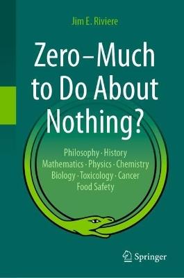 Zero – Much to Do About Nothing? - Jim E. Riviere - cover