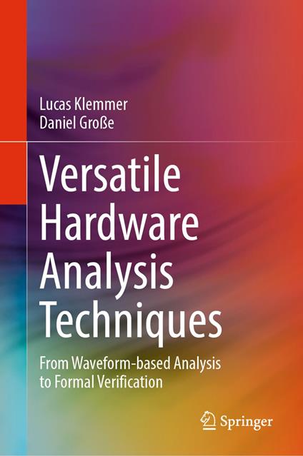 Versatile Hardware Analysis Techniques