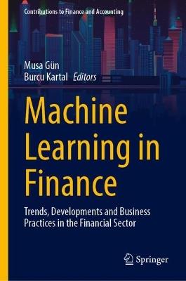 Machine Learning in Finance: Trends, Developments and Business Practices in the Financial Sector - cover
