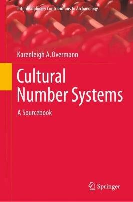 Cultural Number Systems: A Sourcebook - Karenleigh A. Overmann - cover