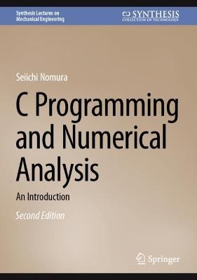 C Programming and Numerical Analysis: An Introduction - Seiichi Nomura - cover