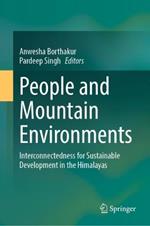 People and Mountain Environments: Interconnectedness for Sustainable Development in the Himalayas