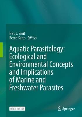 Aquatic Parasitology: Ecological and Environmental Concepts and Implications of Marine and Freshwater Parasites - cover