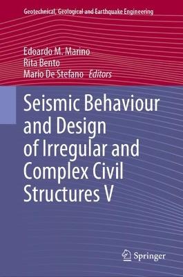Seismic Behaviour and Design of Irregular and Complex Civil Structures V - cover