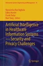 Artificial Intelligence in Healthcare Information Systems—Security and Privacy Challenges