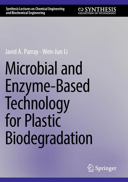 Microbial and Enzyme-Based Technology for Plastic Biodegradation