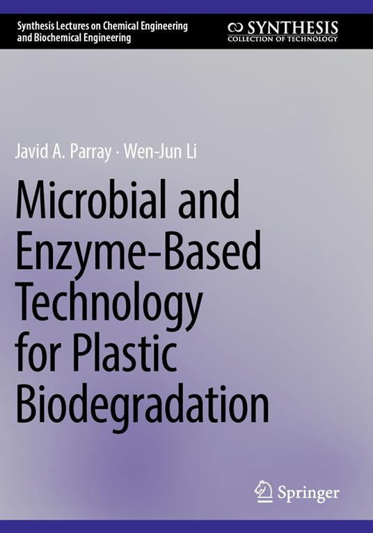 Microbial and Enzyme-Based Technology for Plastic Biodegradation