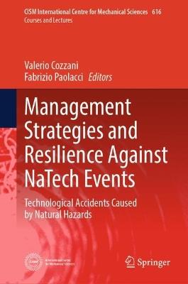 Management Strategies and Resilience Against NaTech Events: Technological Accidents Caused by Natural Hazards - cover