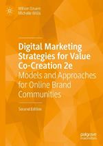 Digital Marketing Strategies for Value Co-Creation 2e: Models and Approaches for Online Brand Communities
