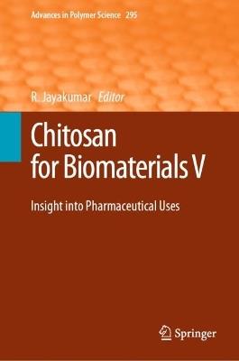 Chitosan for Biomaterials V: Insight into Pharmaceutical Uses - cover