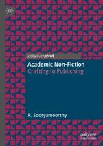 Academic Non-Fiction: Crafting to Publishing