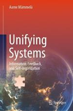 Unifying Systems: Information, Feedback, and Self-Organization