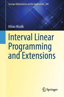 Interval Linear Programming and Extensions - Milan Hladík - cover