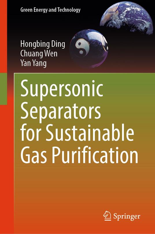 Supersonic Separators for Sustainable Gas Purification