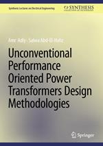 Unconventional Performance Oriented Power Transformers Design Methodologies