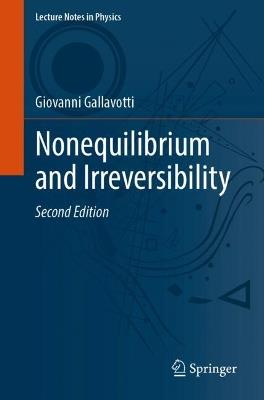 Nonequilibrium and Irreversibility - Giovanni Gallavotti - cover