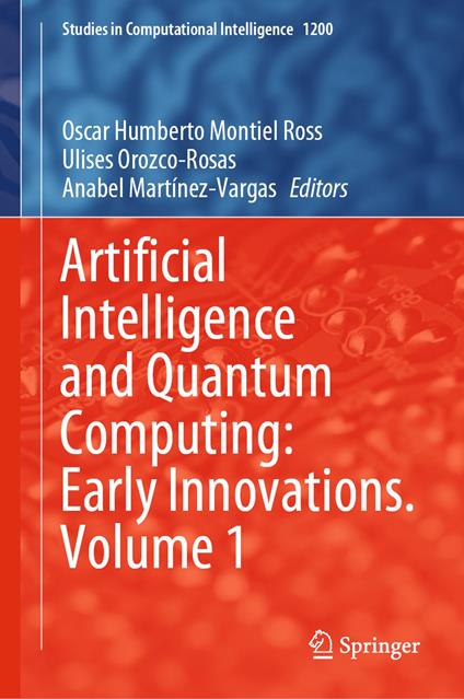 Artificial Intelligence and Quantum Computing: Early Innovations. Volume 1