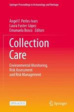 Collection Care: Environmental Monitoring, Risk Assessment and Risk Management