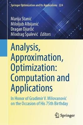 Analysis, Approximation, Optimization: Computation and Applications: In Honor of Gradimir V. Milovanovic on the Occasion of His 75th Birthday - cover