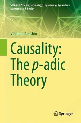 Causality: The p-adic Theory - Vladimir Anashin - cover