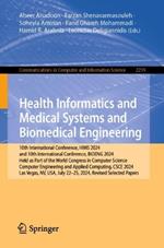Health Informatics and Medical Systems and Biomedical Engineering: 10th International Conference, HIMS 2024, and 10th International Conference, BIOENG 2024, Held as Part of the World Congress in Computer Science, Computer Engineering and Applied Computing, CSCE 2024, Las Vegas, NV, USA, July 22–25, 2024, Revised Selected Papers