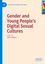 Gender and Young People's Digital Sexual Cultures