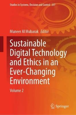 Sustainable Digital Technology and Ethics in an Ever-Changing Environment: Volume 2 - cover