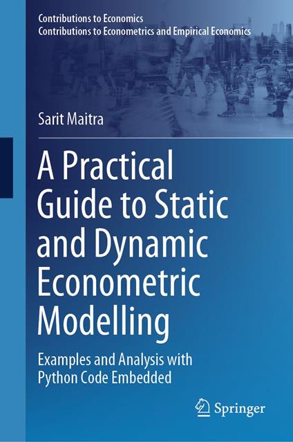 A Practical Guide to Static and Dynamic Econometric Modelling