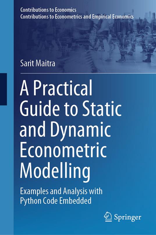 A Practical Guide to Static and Dynamic Econometric Modelling