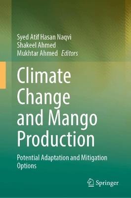 Climate Change and Mango Production: Potential Adaptation and Mitigation Options - cover