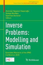 Inverse Problems: Modelling and Simulation: Extended Abstracts of the IPMS Conference 2024
