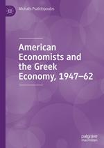 American Economists and the Greek Economy, 1947-62