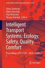 Intelligent Transport Systems: Ecology, Safety, Quality, Comfort: Proceedings of ITS ESQC 2024,  Volume 1