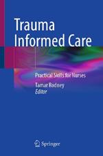 Trauma Informed Care: Practical Skills for Nurses