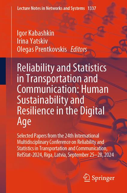 Reliability and Statistics in Transportation and Communication: Human Sustainability and Resilience in the Digital Age